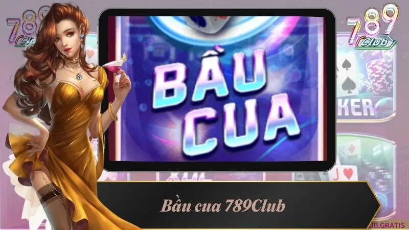 Tiết Lộ 3 Kinh Nghiệm Chơi Bầu Cua 789Club Bách Thắng