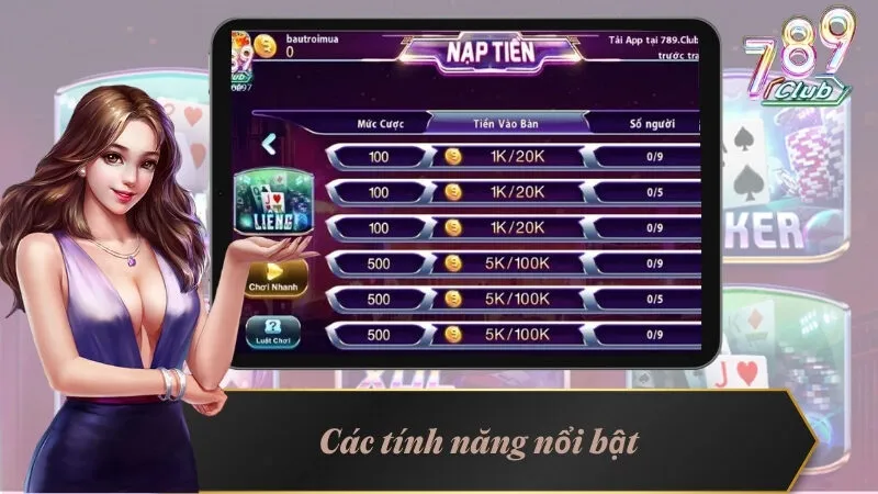 Các tính năng nổi bật chỉ có tại Liêng 789Club