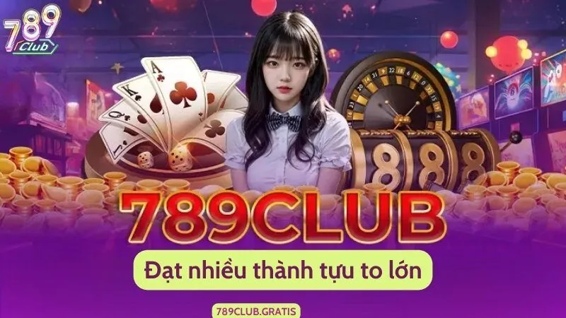 Cổng game 789Club đạt được nhiều thành tựu trong suốt thời gian hoạt động