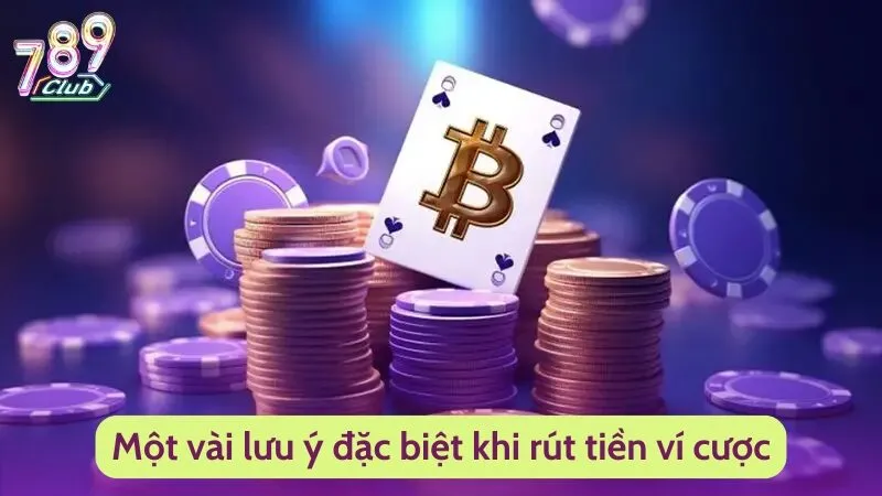 Một vài lưu ý đặc biệt khi thực hiện giao dịch tại sân chơi