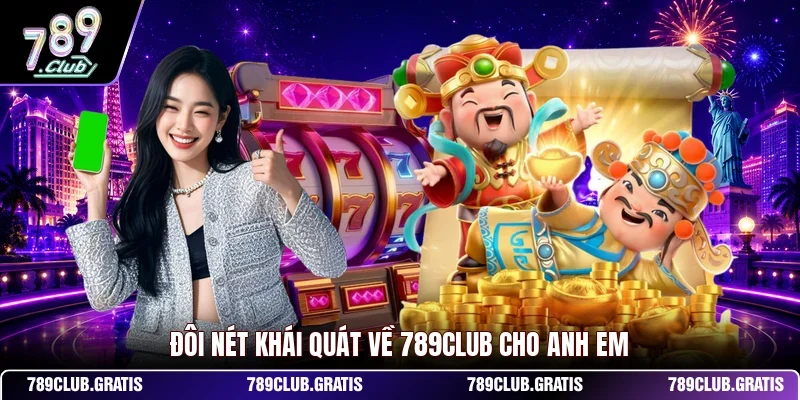 Đôi nét khái quát về 789club cho anh em